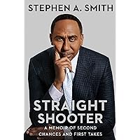 Straight Shooter: A Memoir of Second Chances and First Takes