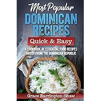 Most Popular Dominican Recipes – Quick & Easy: A Cookbook of Essential Food Recipes Direct from the Dominican Republic Most Popular Dominican Recipes – Quick & Easy: A Cookbook of Essential Food Recipes Direct from the Dominican Republic Paperback Kindle