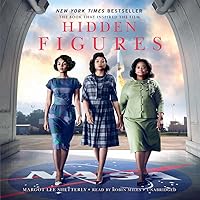 Hidden Figures: The American Dream and the Untold Story of the Black Women Mathematicians Who Helped Win the Space Race Hidden Figures: The American Dream and the Untold Story of the Black Women Mathematicians Who Helped Win the Space Race Audible Audiobook Paperback Kindle Hardcover Audio CD