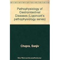 Pathophysiology of the Gastrointestinal Diseases (Little, Brown Pathophysiology Series) Pathophysiology of the Gastrointestinal Diseases (Little, Brown Pathophysiology Series) Paperback