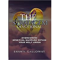 The Stratagem Devotional: Overcoming Spiritual Warfare Within Your Holy Union