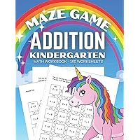 Addition Maze Game Kindergarten Math Workbook 100 Worksheets: Beginners Level Adding for Kids