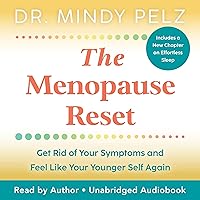The Menopause Reset: Get Rid of Your Symptoms and Feel Like Your Younger Self Again The Menopause Reset: Get Rid of Your Symptoms and Feel Like Your Younger Self Again Audible Audiobook Kindle Spiral-bound Paperback Mass Market Paperback