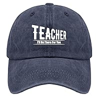 Teacher I'll Be There for You Caps Men Hat Navy Blue Womens Hats Gifts for Her Cycling Hat