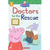 Doctors to the Rescue (Peppa Pig: Level 1 Reader) Doctors to the Rescue (Peppa Pig: Level 1 Reader) Paperback Kindle