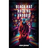 black hat hacking android ; using kali linux black hat hacking android ; using kali linux Kindle Paperback