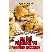 En İyİ PİŞİrme Ve Yemek Kİtabi (Turkish Edition)