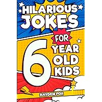 Hilarious Jokes For 6 Year Old Kids: An Awesome LOL Gag Book For Young Boys and Girls Filled With Tons of Tongue Twisters, Rib Ticklers, Side Splitters, and Knock Knocks Hilarious Jokes For 6 Year Old Kids: An Awesome LOL Gag Book For Young Boys and Girls Filled With Tons of Tongue Twisters, Rib Ticklers, Side Splitters, and Knock Knocks Paperback Kindle Audible Audiobook