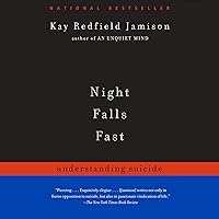 Night Falls Fast: Understanding Suicide Night Falls Fast: Understanding Suicide Audible Audiobook Paperback Kindle Hardcover