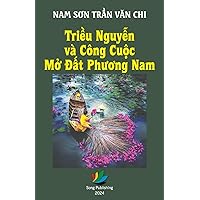 Triều Nguyễn và công cuộc mở đất phương Nam (Vietnamese Edition)