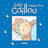 Baby Caillou: Sleepy Time: Bath book Baby Caillou: Sleepy Time: Bath book Vinyl Bound
