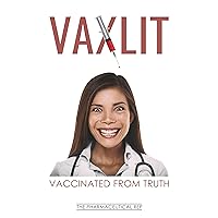 VAXLIT: Vaccinated From Truth VAXLIT: Vaccinated From Truth Kindle Paperback
