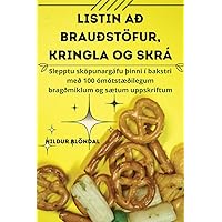 Listin Að Brauðstöfur, Kringla Og Skrá (Icelandic Edition)