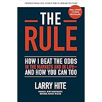 The Rule: How I Beat the Odds in the Markets and in Life―and How You Can Too The Rule: How I Beat the Odds in the Markets and in Life―and How You Can Too Hardcover Audible Audiobook Kindle