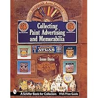 Collecting Paint Advertising and Memorabilia (Schiffer Military History) Collecting Paint Advertising and Memorabilia (Schiffer Military History) Paperback