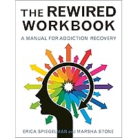 Rewired Workbook: A Manual for Addiction Recovery Rewired Workbook: A Manual for Addiction Recovery Paperback