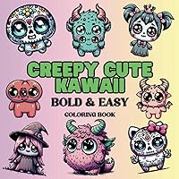 Creepy Cute Kawaii Bold and Easy: Coloring Book