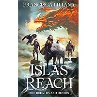 Isla's Reach: The Breaths and Depths (The Breaths and Depths Duology) Isla's Reach: The Breaths and Depths (The Breaths and Depths Duology) Paperback Kindle