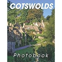 Cotswolds Photography Book: Album About Photos Of The Region Of Central-Southwest England With 40+ High Quality Images | Gift Ideas For Travel Lovers To Enjoy And Relax