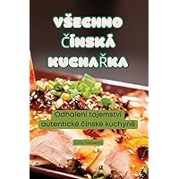 Vsechno Čínská KuchaŘka (Czech Edition)