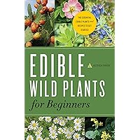 Edible Wild Plants for Beginners: The Essential Edible Plants and Recipes to Get Started Edible Wild Plants for Beginners: The Essential Edible Plants and Recipes to Get Started Paperback Kindle Audible Audiobook Spiral-bound