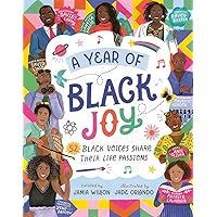 A Year of Black Joy: 52 Black Voices Share Their Life Passions A Year of Black Joy: 52 Black Voices Share Their Life Passions Hardcover Kindle