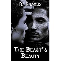 The Beast's Beauty (The Beauty and the Beast Book 1) The Beast's Beauty (The Beauty and the Beast Book 1) Kindle Paperback