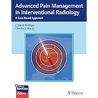 Advanced Pain Management in Interventional Radiology: A Case-Based Approach Advanced Pain Management in Interventional Radiology: A Case-Based Approach Hardcover Kindle