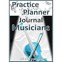 Practice Planner Journal Musicians: Grayscale Edition, in Format A4, 128 gray scaled pages, 4 repeating Pages with Lesson Planner, Blank Sheet Music ... Composer, Music Director, Composition