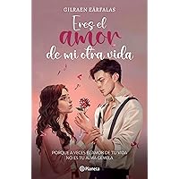 Eres el amor de mi otra vida (Spanish Edition)