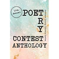 The 11th Annual Anderson County Library Poetry Contest Anthology (Anderson County Library System's Annual Poetry Contest)