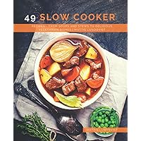 49 Slow Cooker Recipes: From soups and stews to delicious vegetarian dishes