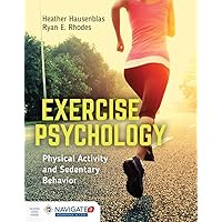 Exercise Psychology: Physical Activity and Sedentary Behavior: Physical Activity and Sedentary Behavior Exercise Psychology: Physical Activity and Sedentary Behavior: Physical Activity and Sedentary Behavior Paperback eTextbook Hardcover