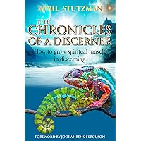The Chronicles Of A Discerner: How to grow spiritual muscle in discerning The Chronicles Of A Discerner: How to grow spiritual muscle in discerning Paperback Audible Audiobook Kindle Hardcover
