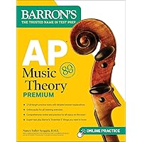 AP Music Theory Premium, Fifth Edition: 2 Practice Tests + Comprehensive Review + Online Audio (Barron's AP Prep) AP Music Theory Premium, Fifth Edition: 2 Practice Tests + Comprehensive Review + Online Audio (Barron's AP Prep) Paperback