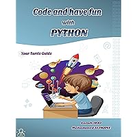 Code and Have Fun with Python: Your Turtle Guide