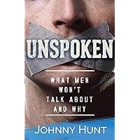 Unspoken: What Men Won't Talk About and Why Unspoken: What Men Won't Talk About and Why Paperback Audio CD