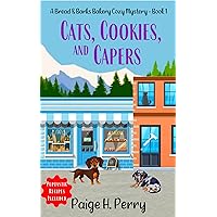 Cats, Cookies, And Capers: Bread & Barks Bakery Cozy Mystery Series Cats, Cookies, And Capers: Bread & Barks Bakery Cozy Mystery Series Kindle Paperback