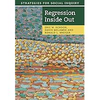 Regression Inside Out (Strategies for Social Inquiry) Regression Inside Out (Strategies for Social Inquiry) Paperback Kindle Hardcover