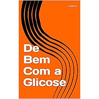 De Bem Com a Glicose (Portuguese Edition)