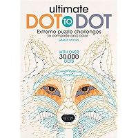 Ultimate Dot to Dot: A Connect the Dots Activity Book for Kids and Adults (With 30 Pictures and Over 30,000 Dots to Connect! Great Stocking Stuffer!) Ultimate Dot to Dot: A Connect the Dots Activity Book for Kids and Adults (With 30 Pictures and Over 30,000 Dots to Connect! Great Stocking Stuffer!) Paperback