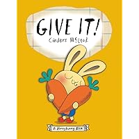 Give It! (A Moneybunny Book) Give It! (A Moneybunny Book) Paperback Kindle Audible Audiobook Hardcover Audio CD
