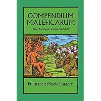 Compendium Maleficarum: The Montague Summers Edition (Dover Occult) Compendium Maleficarum: The Montague Summers Edition (Dover Occult) Paperback Kindle Hardcover