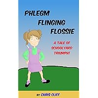 Phlegm Flinging Flossie
