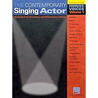The Contemporary Singing Actor: Women's Voices Volume 1 Third Edition The Contemporary Singing Actor: Women's Voices Volume 1 Third Edition Paperback Kindle