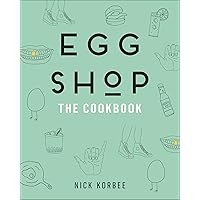 Egg Shop: The Cookbook Egg Shop: The Cookbook Kindle Hardcover