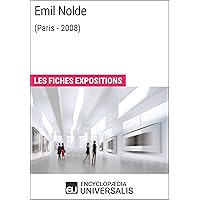 Emil Nolde (Paris - 2008): Les Fiches Exposition d'Universalis (French Edition)