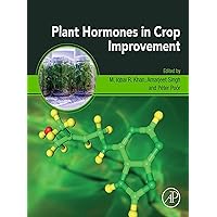 Plant Hormones in Crop Improvement Plant Hormones in Crop Improvement Kindle Paperback