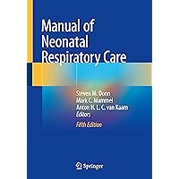 Manual of Neonatal Respiratory Care Manual of Neonatal Respiratory Care Paperback Kindle