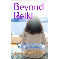 Beyond Reiki: The Evolution of Energy Healing